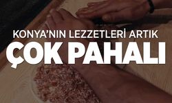 Konya Tiridini ve Etliekmeğini Zam Vurdu! Fiyatı uçtu
