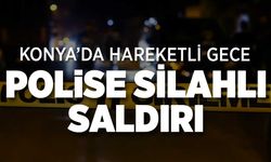 Konya'da polise silahlı saldırı: 1 kişi teslim oldu