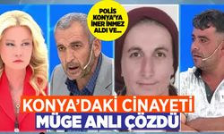 Müge Anlı'dan Konya'daki Bedriye Kılıç olayının çözülmesine büyük katkı!
