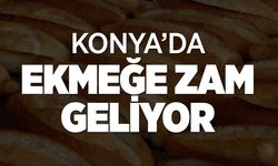 Konya'da Ekmek Fiyatlarına Üçüncü Kez Zam Geliyor: 200 Gram Ekmeğin Fiyatı 7 Liraya Çıkacak