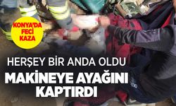 Tarlada Çalışan Çiftçi Ayaklarını Makinaya Kaptırdı! Konya'da Acil Müdahale