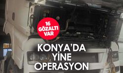 Konya'da yine operasyon yine gözaltı