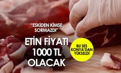 Konya'da Et Fiyatları Durdurulamıyor: Kilo Fiyatı 1000 Liraya Dayanıyor!