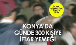 Konya'da Bu Ramazan 300 Kişilik İftar Çadırı Meram Öğretmenevinde Kurulacak