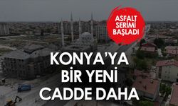 Konya'ya Bir Yeni Cadde Daha! Asfaltı seriliyor