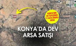 Konya'da Dev İhale! 11 Kata İmarlı Şehri seyrediyor