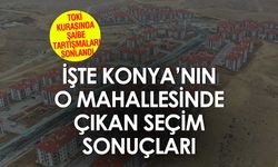 Kayırmacılık İddiaları Boşa Çıktı: Konya'da TOKİ Mahallesi AK Parti'yi İstememiş! İşte Seçim Sonuçları