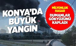 Konya'da çok büyük yangın! Milyonluk hasar var