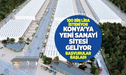 Konya'ya Yeni Sanayi Sitesi Geliyor: 1 Milyon 600 Bin Peşin 100 Bin Taksit