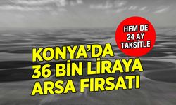 Konya’da 36 Bin Liraya Arsa Fırsatı! TOKİ’den 24 Ay Vadeli Avantajlı Arsa Satışları Başlıyor