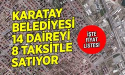 Karatay Belediyesi 14 Daireyi Açık Artırma Usulü ile Satışa Sunuyor