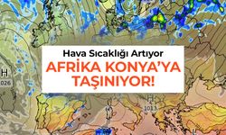 Afrika'nın Çölü Konya'ya Geliyor