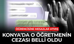 Konya'da Öğretmenden Öğrencisine Sapık Mesajlar