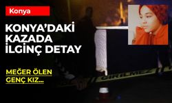 Konya'da 17 Yaşındaki Cennet Aşık'ın Ölümünde Dikkat Çeken Detaylar Ortaya Çıktı