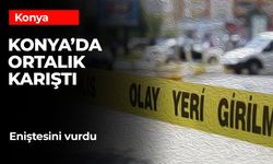 Konya'da Eniştesini Silahla Vurdu: Ağır Yaralı