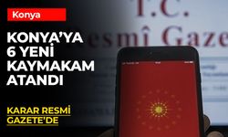 Cumhurbaşkanı Erdoğan’ın İmzasıyla Konya’nın 6 İlçesine Yeni Kaymakam Atandı