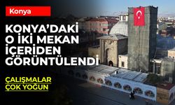 Konya’nın Tarihi Eserleri Geleceğe Taşınıyor