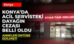 Konya’da Doktorlara Saldıran Şahsa Adli Para Cezası