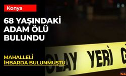 Konya Ereğli’de Şok Olay: 2. Etap TOKİ Konutlarında Yaşlı Adam Ölü Bulundu