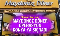 Maydonoz Döner operasyonu Konya'ya sıçradı! Gözaltılar var