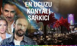 En ucuzu Konyalı şarkıcı oldu