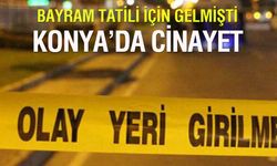 Konya'da bayram tatili kana bulandı: Hüseyin Aksay arkadaş kavgasında bıçaklanarak hayatını kaybetti