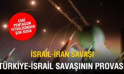 Eski Pentagon Yetkilisinden Şok Türkiye İddiası: İsrail-İran Savaşı, Türkiye-İsrail Savaşının Provası