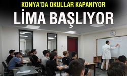 Konya'da okullar kapanıyor LİMA başlıyor