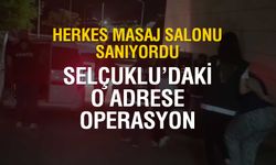Konya'da herkesin masaj salonu sandığı yer meğer başka işler yapıyormuş