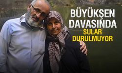 Büyükşen Davasında Sular Durulmuyor! Aileler İtiraz Etti