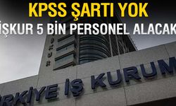 İŞKUR Personel Alımı Yapacak! KPSS Şartı Yok