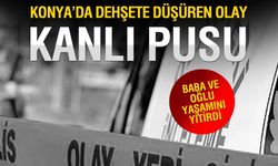 Konya'da Kanlı Pusu