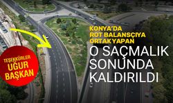 Konya'da Rot Balansçıya Ortak Eden O Yol Tamamen Kazındı