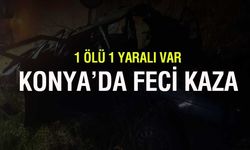 SON DAKİKA! Konya'da Trafik Kazası! 1 Ölü 1 Yaralı