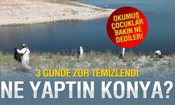 Ne Yaptın Konya? Temizlemesi 3 Gün Sürdü