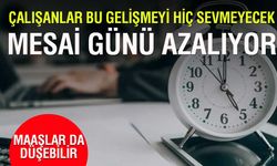 Maaşlar da Mesai Günü de Düşüyor