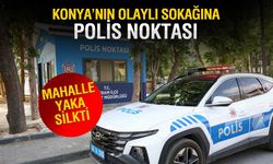 Konya'nın Olaylı Sokağına Polis Noktası