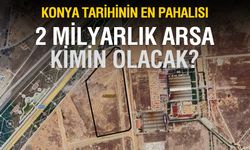 Konya’da Dev Arsa Satışta! 1,75 Milyarlık İhale 26 Ağustos’ta