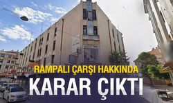 Rampalı Çarşı Hakkında Karar Çıktı