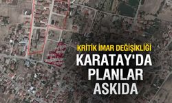 KARATAY'DA KRİTİK İMAR KARARI: Karaaslan Üzümcü'de '18. Madde' Uygulaması Askıda