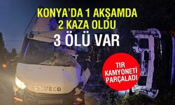 Konya’da 1 Gece 2 Kaza: 3 Ölü, 3 Yaralı