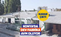 Konya’daki Dev Fabrika Dönüşüyor: Yerine Lüks AVM ve Otel Geliyor!