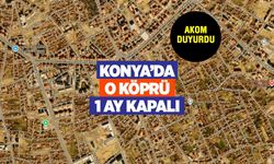 Konya'da köprü 1 ay kapalı!