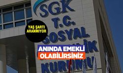 Yaş Şartı Aranmıyor! SGK’dan Erken Emeklilik İçin Hayati Uyarı