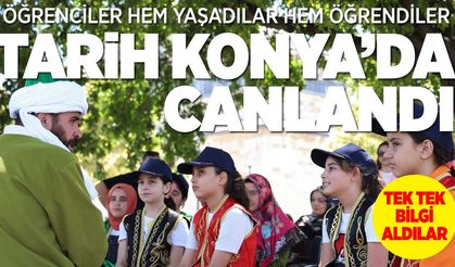 Konya'da çocuklar tarihi yaşayarak gördü