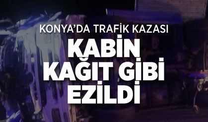 Ereğli'de devrilen tırın kabini kağıt gibi ezildi