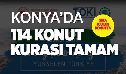 TOKİ, Konya'da 114 Konutun Kurasını Çekti