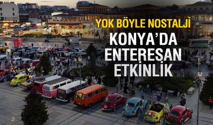 Konya'da Zaman Makinası İcat Edildi! Herşey Eskinin Yenisi