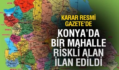 Beyşehir’de İçerişehir Mahallesi “riskli alan” ilan edildi