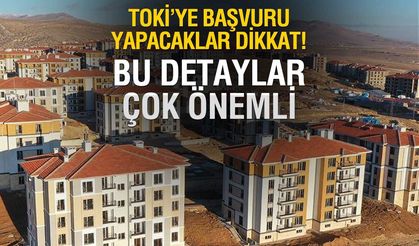 TOKİ'ye başvuracaklar dikkat! Bu detaylar çok önemli
